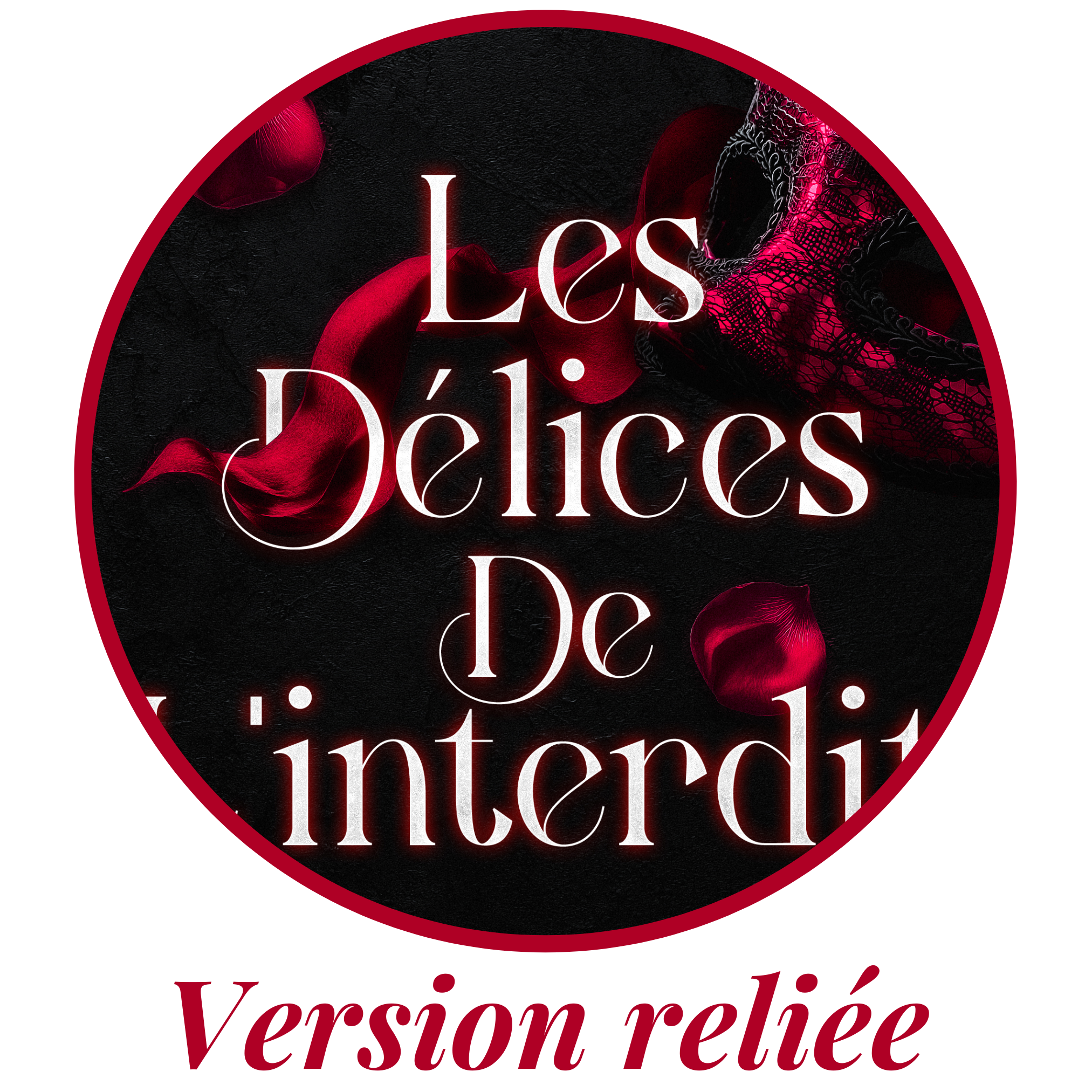 les délices de l'interdit version reliée